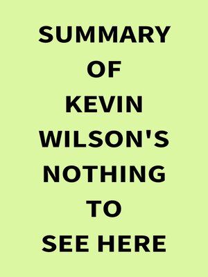cover image of Summary of Kevin Wilson's Nothing to See Here